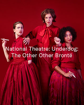 National Theatre: Underdog: The Other Other Bronte